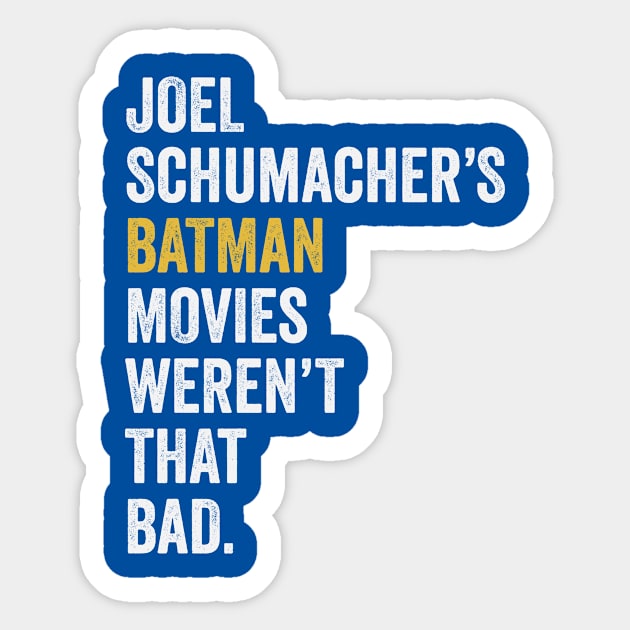 Joel Schumacher's Batman Sticker by popgorn